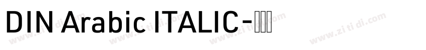 DIN Arabic ITALIC字体转换 DIN Arabic ITALIC字体转换